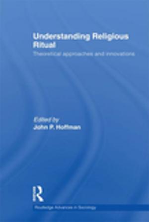 Cover of the book Understanding Religious Ritual by José Antonio Rodríguez  Torres
