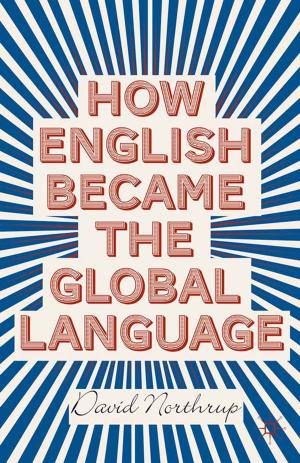 Cover of the book How English Became the Global Language by B. Chalk