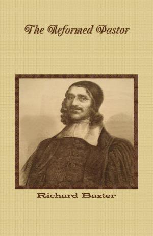 Cover of the book The Reformed Pastor by Burr Cook