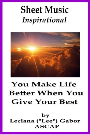 Cover of Sheet Music You Make Life Better When You Give Your Best