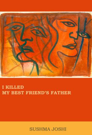 Cover of the book I Killed My Best Friend's Father by Tristan Bernard