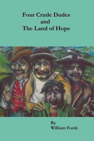 Cover of the book Four Crude Dudes and The Land of Hope by Michele Sarrica