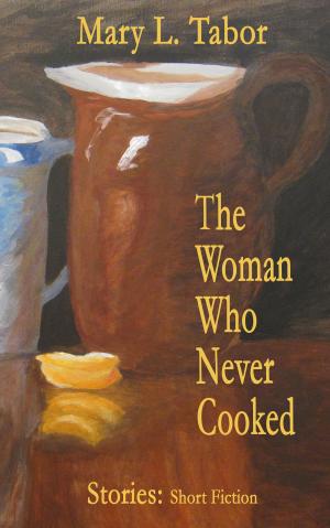 Cover of the book The Woman Who Never Cooked by Stefano Poma
