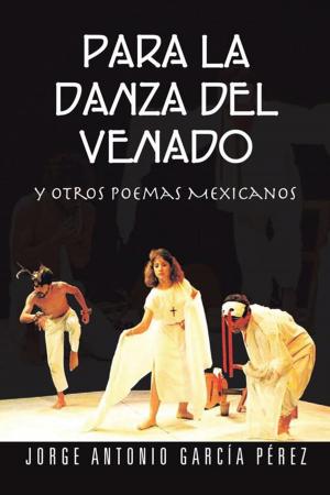 Cover of the book Para La Danza Del Venado by Anthony Brooks