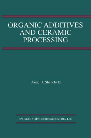 Cover of the book Organic Additives and Ceramic Processing by Peter Bogetoft