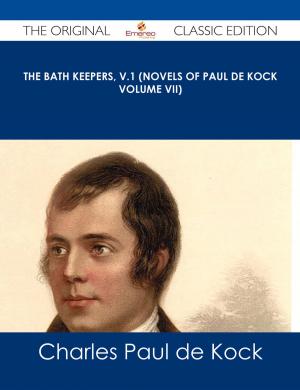 Cover of the book The Bath Keepers, v.1 (Novels of Paul de Kock Volume VII) - The Original Classic Edition by Florence May