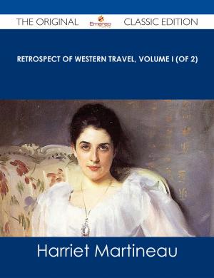 Cover of the book Retrospect of Western Travel, Volume I (of 2) - The Original Classic Edition by Sandra Gomez
