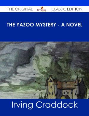 Cover of the book The Yazoo Mystery - A Novel - The Original Classic Edition by Mildred Castro