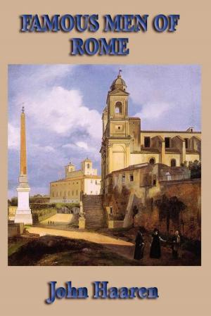 Cover of the book Famous Men of Rome by Orison Swett Marden