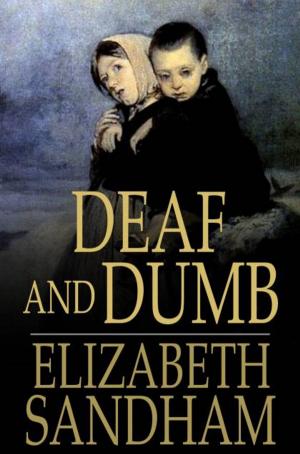 Cover of the book Deaf and Dumb by E. W. Hornung