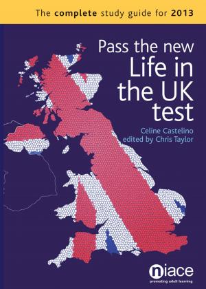 Cover of Pass the New Life in the UK Test: The Complete Study Guide for 2013