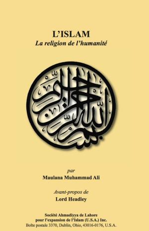 Cover of the book L'Islam La religion de l'humanitÃ© by Elaine Voci
