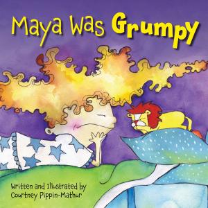 Cover of the book Maya Was Grumpy by Melinda Hammond, Richard Hammond, Denita Browning