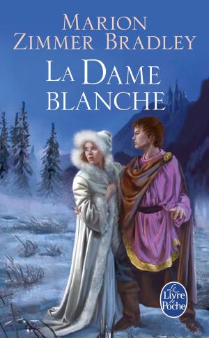 Cover of the book La Dame blanche (Le Cycle du Trillium, tome 4) by Michel Lejoyeux