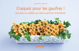 Cover of the book Craquez pour les gaufres ! by Mathilde Morieux