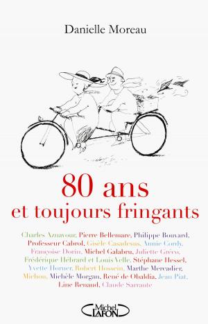 Cover of the book 80 ans et toujours fringants! by Philippe Etchebest, Stephane Davet