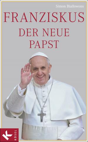 Cover of the book Franziskus, der neue Papst by Andrea Kästle, Mathias Voelchert