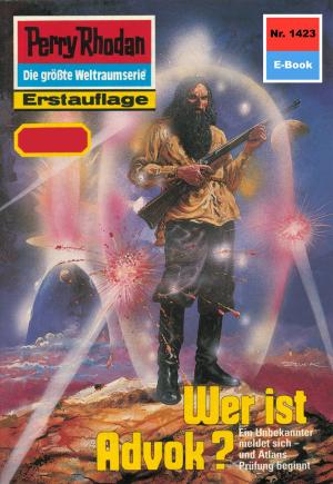 Cover of the book Perry Rhodan 1423: Wer ist Advok ? by Klaus Fischer