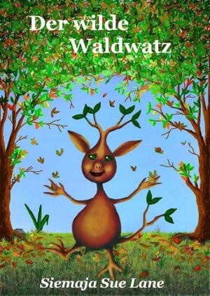 Cover of the book Der wilde Waldwatz by Liliane Lesny-Poyda, Torsten Peters