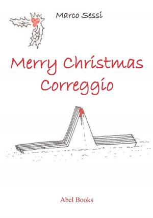 Cover of the book Merry Christmas Correggio by Maria Teresa Veronesi
