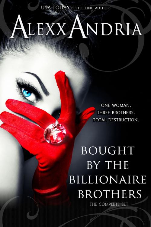 Cover of the book Bought By The Billionaire Brothers Bundle (The Complete Set) by Alexx Andria, Alexx Andria