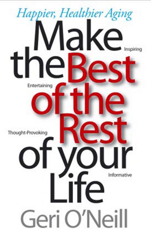 Cover of the book Make the Best of the Rest of Your Life by Geri O'Neill, Inkstone