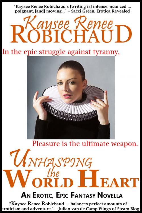 Cover of the book Unhasping the World Heart by Kaysee Renee Robichaud, Twice Told Tales