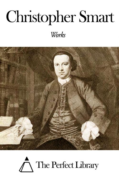 Cover of the book Works of Christopher Smart by Christopher Smart, The Perfect Library