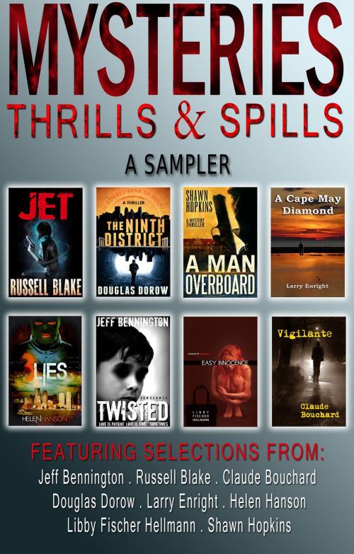 Cover of the book Mysteries, Thrills & Spills : A Sampler by Russell Blake, Claude Bouchard, Libby Fischer Hellmann, Shawn Hopkins