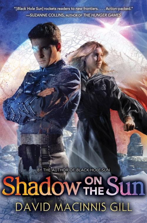 Cover of the book Shadow on the Sun by David Macinnis Gill, Greenwillow Books