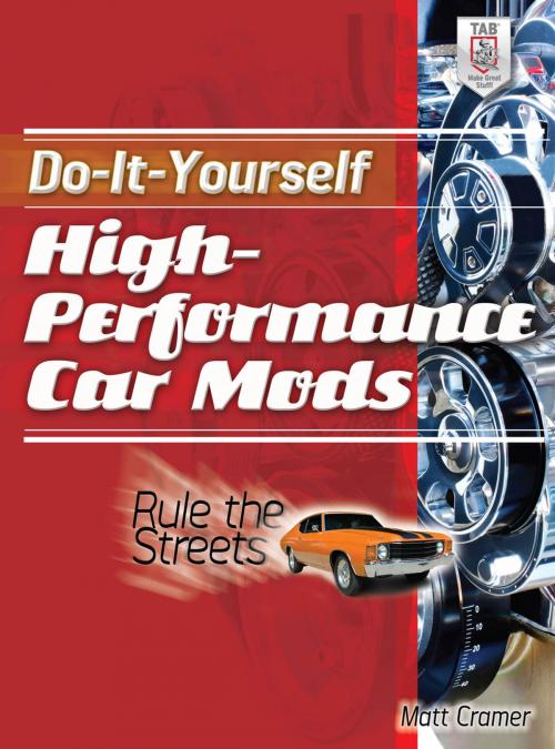 Cover of the book Do-It-Yourself High Performance Car Mods by Matt Cramer, McGraw-Hill Education