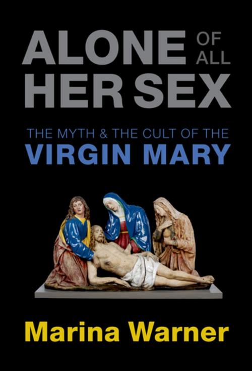 Cover of the book Alone of All Her Sex by Marina Warner, OUP Oxford