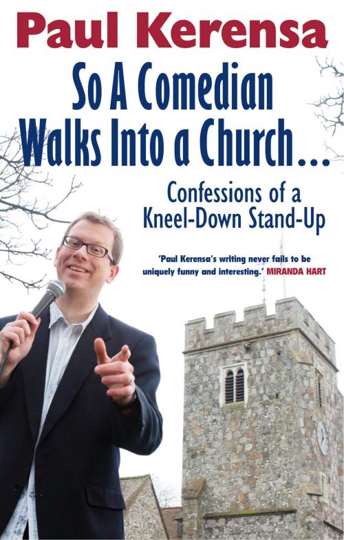 Cover of the book So A Comedian Walks Into Church: Confessions of a Kneel-down Stand-up by Paul Kerensa, Darton, Longman & Todd LTD