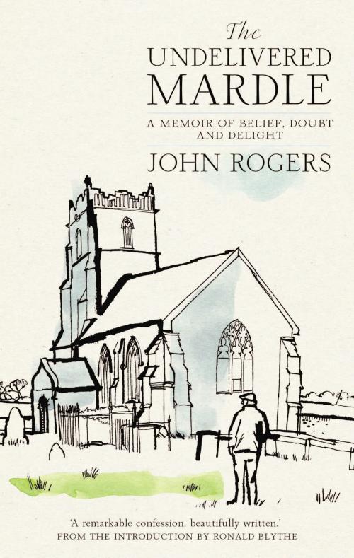 Cover of the book Undelivered Mardle: A Memoir of Belief, Doubt and Delight by John Rogers, Darton, Longman & Todd LTD