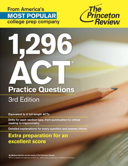 Cover of the book 1,296 ACT Practice Questions, 3rd Edition by The Princeton Review, Random House Children's Books