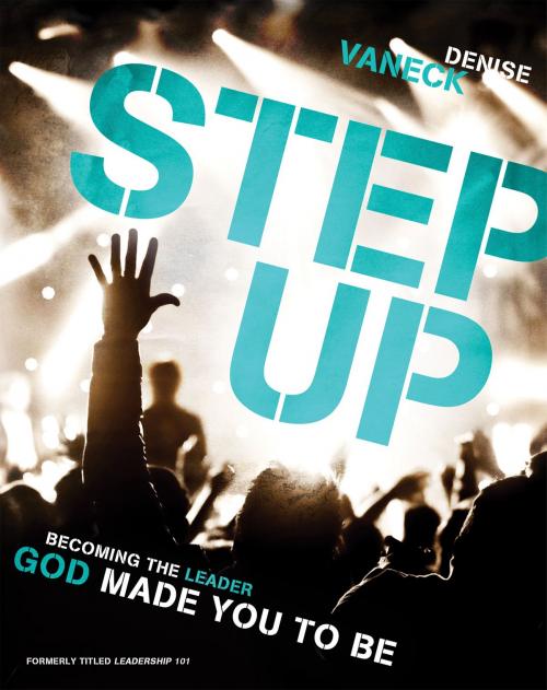 Cover of the book Step Up by Denise VanEck, Zondervan/Youth Specialties