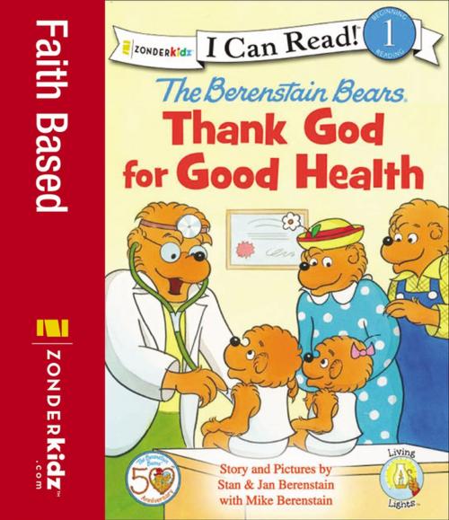 Cover of the book Berenstain Bears, Thank God for Good Health by Stan Berenstain, Jan Berenstain, Mike Berenstain, Zonderkidz