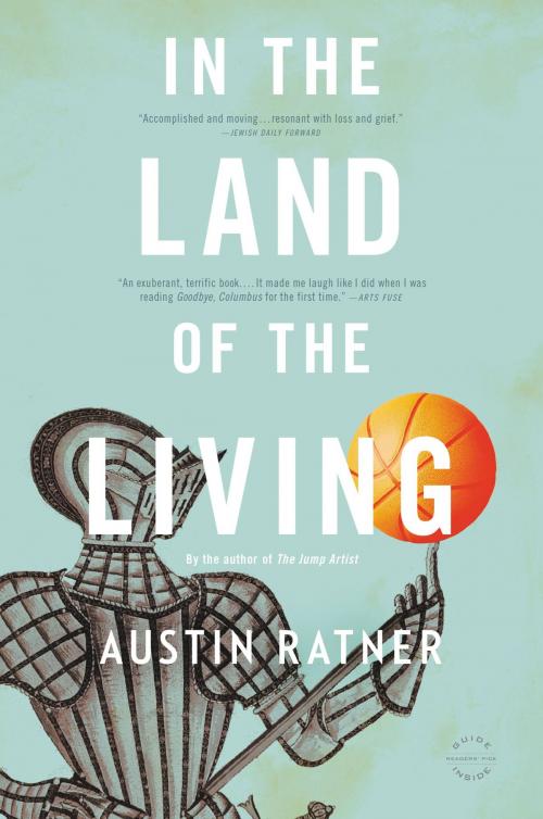 Cover of the book In the Land of the Living by Austin Ratner, Little, Brown and Company