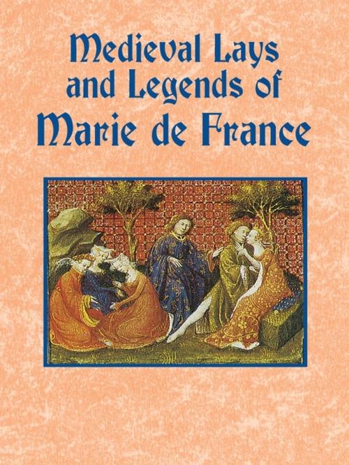 Cover of the book Medieval Lays and Legends of Marie de France by Marie de France, Dover Publications