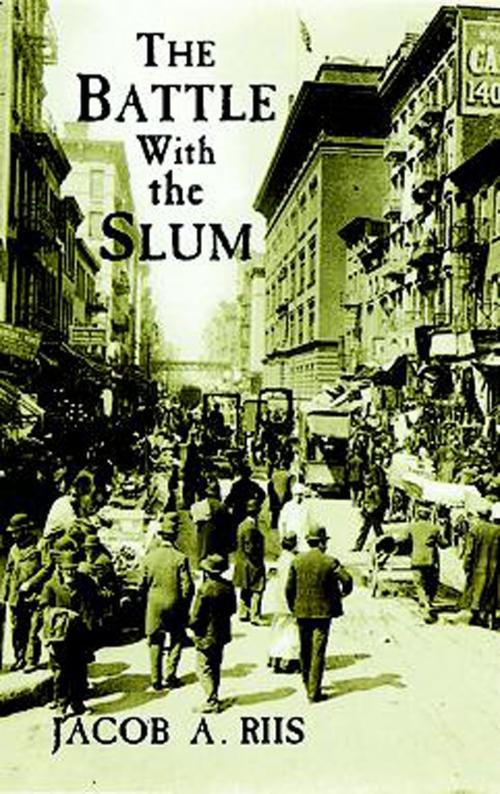 Cover of the book The Battle with the Slum by Jacob A. Riis, Dover Publications