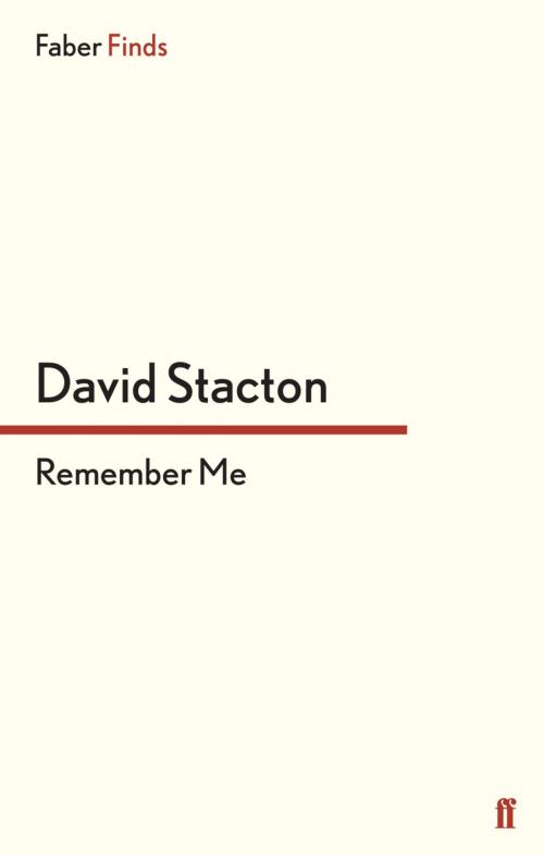 Cover of the book Remember Me by David Stacton, Faber & Faber