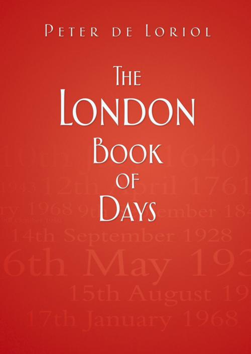 Cover of the book London Book of Days by Peter de Loriol, The History Press