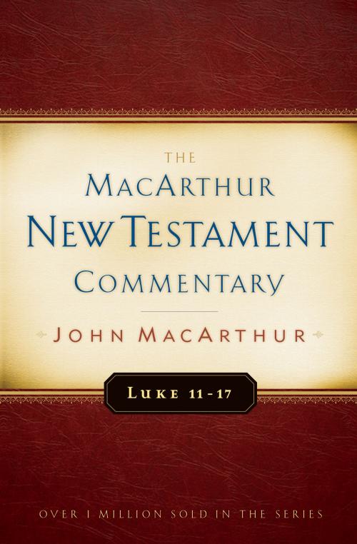 Cover of the book Luke 11-17 MacArthur New Testament Commentary by John MacArthur, Moody Publishers