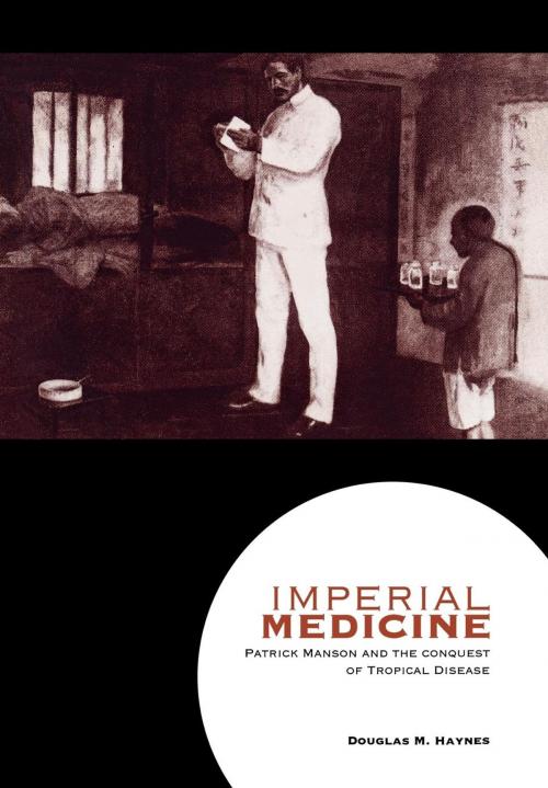 Cover of the book Imperial Medicine by Douglas M. Haynes, University of Pennsylvania Press, Inc.