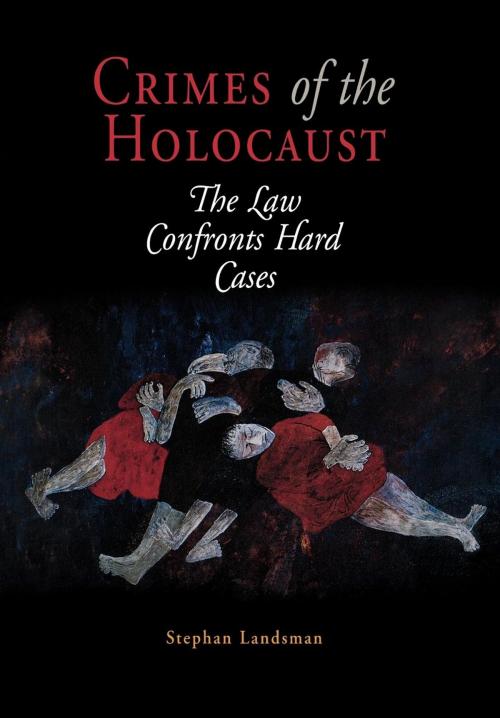 Cover of the book Crimes of the Holocaust by Stephan Landsman, University of Pennsylvania Press, Inc.