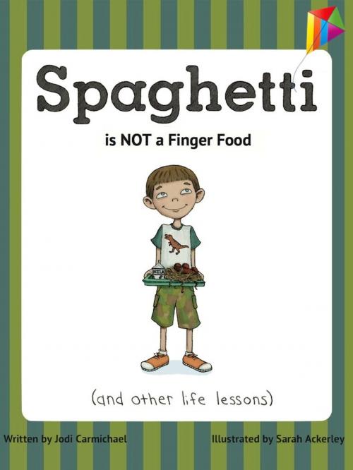 Cover of the book Spaghetti is NOT a Finger Food by Jodi Carmichael, Little Pickle Press