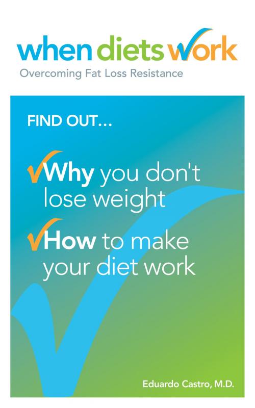 Cover of the book When Diets Work by Eduardo Castro, M.D., WDW LLC