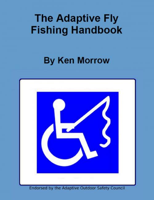 Cover of the book The Adaptive Fly Fishing Handbook by Ken Morrow, Rock Bass Media, LLC