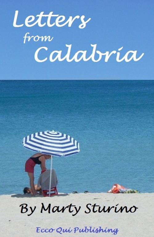 Cover of the book Letters from Calabria by Marty Sturino, Ecco Qui Publishing