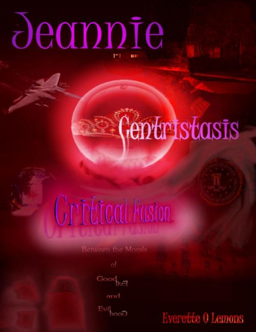 Cover of the book Jeannie-Centristasis, Critical Fusion by Everette Lemons, Lulu.com